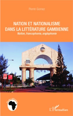 Nation et nationalisme dans la littérature gambienne - Nation, francophonie, anglophonie