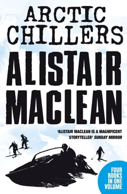 Alistair MacLean Arctic Chillers 4-Book Collection - Night Without End, Ice Station Zebra, Bear Island, Athabasca