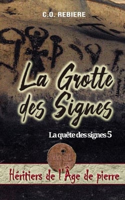 La Grotte des Signes - Héritiers de l'Âge de pierre, #5