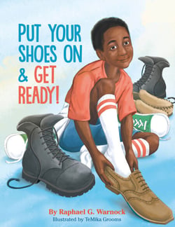 Put Your Shoes On &amp; Get Ready!