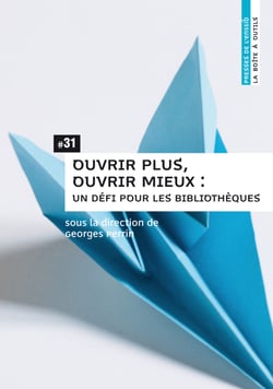 Ouvrir plus, ouvrir mieux - Un défi pour les bibliothèques
