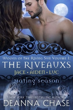 The Riveauxs: Wolves of the Rising Sun: Volume 1 (Mating Season)