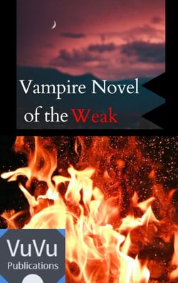 Vampire Novel of the Weak - Vampire Saga of the Ace, #2