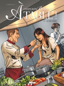 Châteaux Bordeaux À table ! - Tome 02 - Le Second