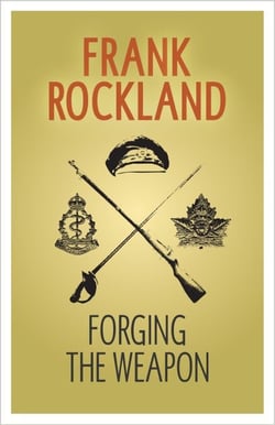 Forging the Weapon - The Canadian Expeditionary Force, #1