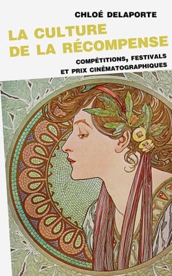 La culture de la récompense - Compétitions, festivals et prix cinématographiques