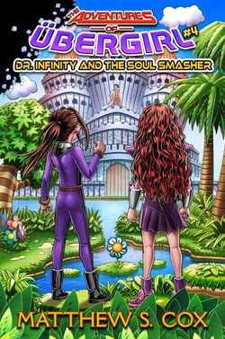 Dr. Infinity and the Soul Smasher - The Adventures of Übergirl, #4