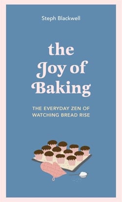 The Joy of Baking - The everyday zen of watching bread rise