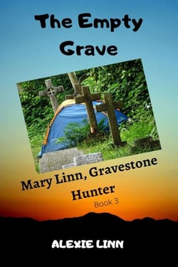 The Empty Grave, Book 3 - Mary Linn, Gravestone Hunter, #3
