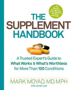 The Supplement Handbook - A Trusted Expert's Guide to What Works &amp; What's Worthless for More Than 100 Conditions