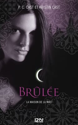 La Maison de la Nuit - tome 7 Brûlée - Brûlée