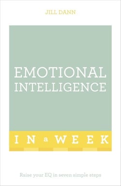 Emotional Intelligence In A Week - Raise Your EQ In Seven Simple Steps