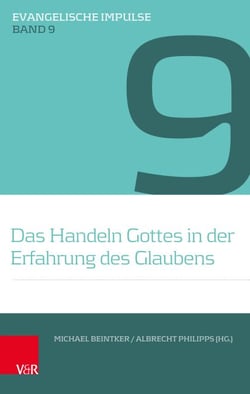 Das Handeln Gottes in der Erfahrung des Glaubens - Ein Votum des Theologischen Ausschusses der Union Evangelischer Kirchen in der EKD (UEK)