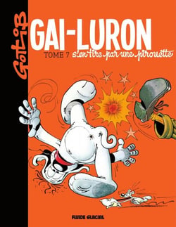 Gai-Luron s'en tire par une pirouette - Gai-Luron s'en tire par une pirouette
