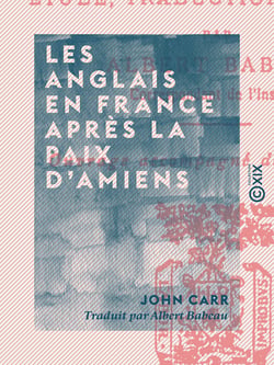 Les Anglais en France après la paix d'Amiens - Impressions de voyage
