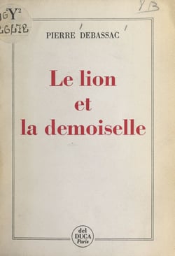 Le lion et la demoiselle - Chronique imaginaire