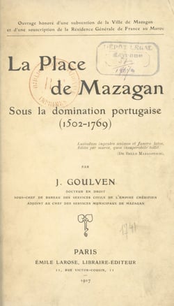 La Place de Mazagan - Sous la domination portugaise, 1502-1769