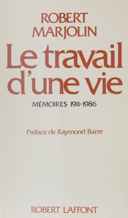 Le Travail d'une vie - Mémoires (1911-1986)