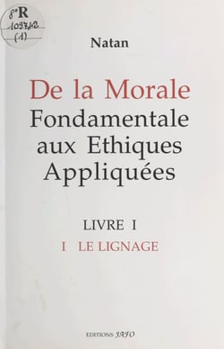De la morale fondamentale aux éthiques appliquées (1). Le lignage