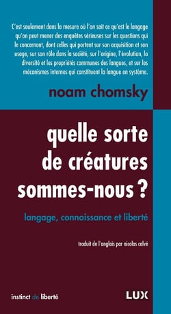 Quelle sorte de créatures sommes-nous? - Langage, connaissance et liberté