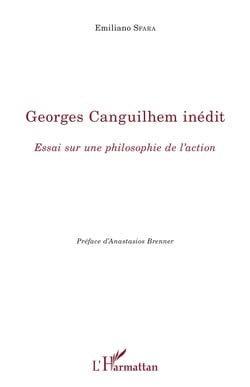 Georges Canguilhem inédit - Essai sur une philosophie de l'action