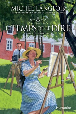 Le temps de le dire - Tome 5 - Une vie débordante