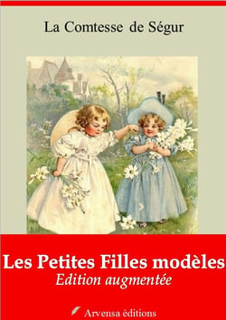 Les Petites Filles modèles – suivi d'annexes - Nouvelle édition 2019