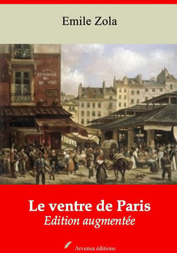 Le Ventre de Paris – suivi d'annexes - Nouvelle édition 2019