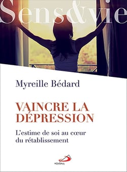 Vaincre la dépression - L'estime de soi au cœur du rétablissement