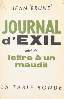 Journal d'exil - Suivi de Lettre à un maudit