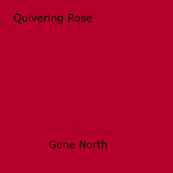 Quivering Rose