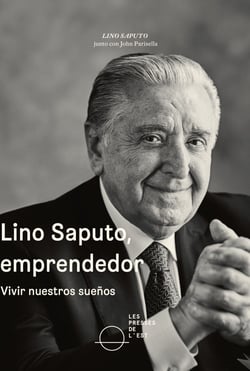 Lino Saputo, emprendedor - Vivir nuestros sueños