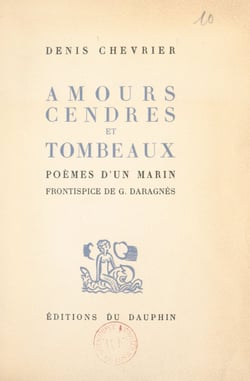 Amours, cendres et tombeaux - Poèmes d'un marin