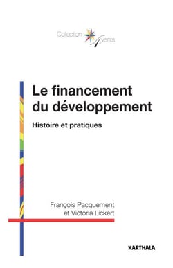 Le financement du développement. Histoire et pratiques