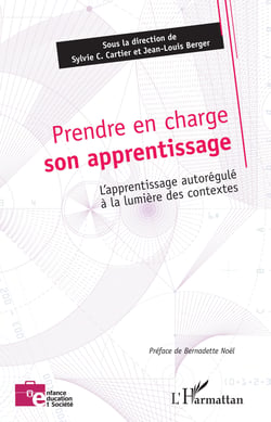 Prendre en charge son apprentissage - L'apprentissage autorégulé à la lumière des contextes