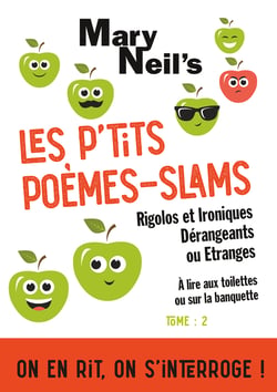 Les P'tits Poèmes-Slams Rigolos et Ironiques, Dérangeants ou Etranges - A lire aux toilettes ou sur la banquette
