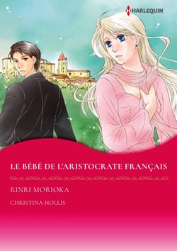 LE BÉBÉ DE L'ARISTOCRATE FRANÇAIS