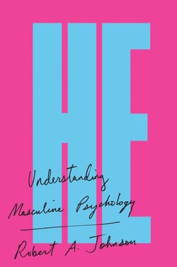 He - Understanding Masculine Psychology