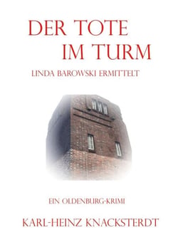 Der Tote im Turm - Linda Barowski ermittelt