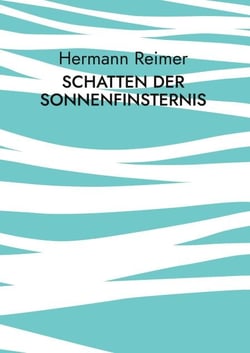 Schatten der Sonnenfinsternis - Der Mensch und die Menschheit