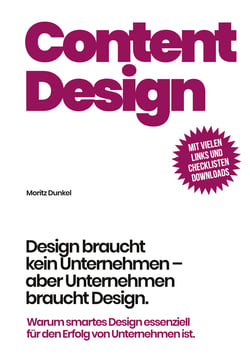 Content Design - Design braucht kein Unternehmen, aber Unternehmen braucht Design.