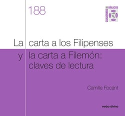 La carta a los Filipenses y la carta a Filemón - Claves de lectura. Cuaderno Bíblico 188