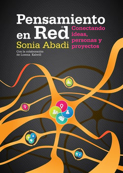 Pensamiento en red - Conectando ideas, personas y proyectos