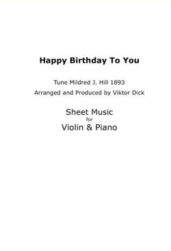 Happy Birthday to You - Tune Mildred J. Hill 1893 - Sheet Music for Violin &amp; Piano