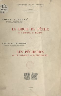 Le droit de pêche de l'abbaye de Lérins - Suivi de Les pêcheries de La Napoule et de Mandelieu