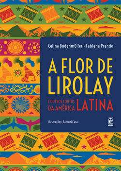 A flor de Lirolay - E outros contos da América Latina