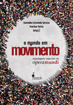 O Mundo em Movimento - Reportagens especiais de Opera Mundi