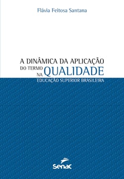 A dinâmica da aplicação do termo qualidade na educação superior brasileira