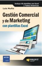 Gestión Comercial y de Marketing con plantillas Excel - Incluye 40 Plantillas con  Excel y Tablas Dinámicas