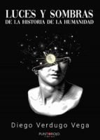 Luces y sombras de la historia de la humanidad